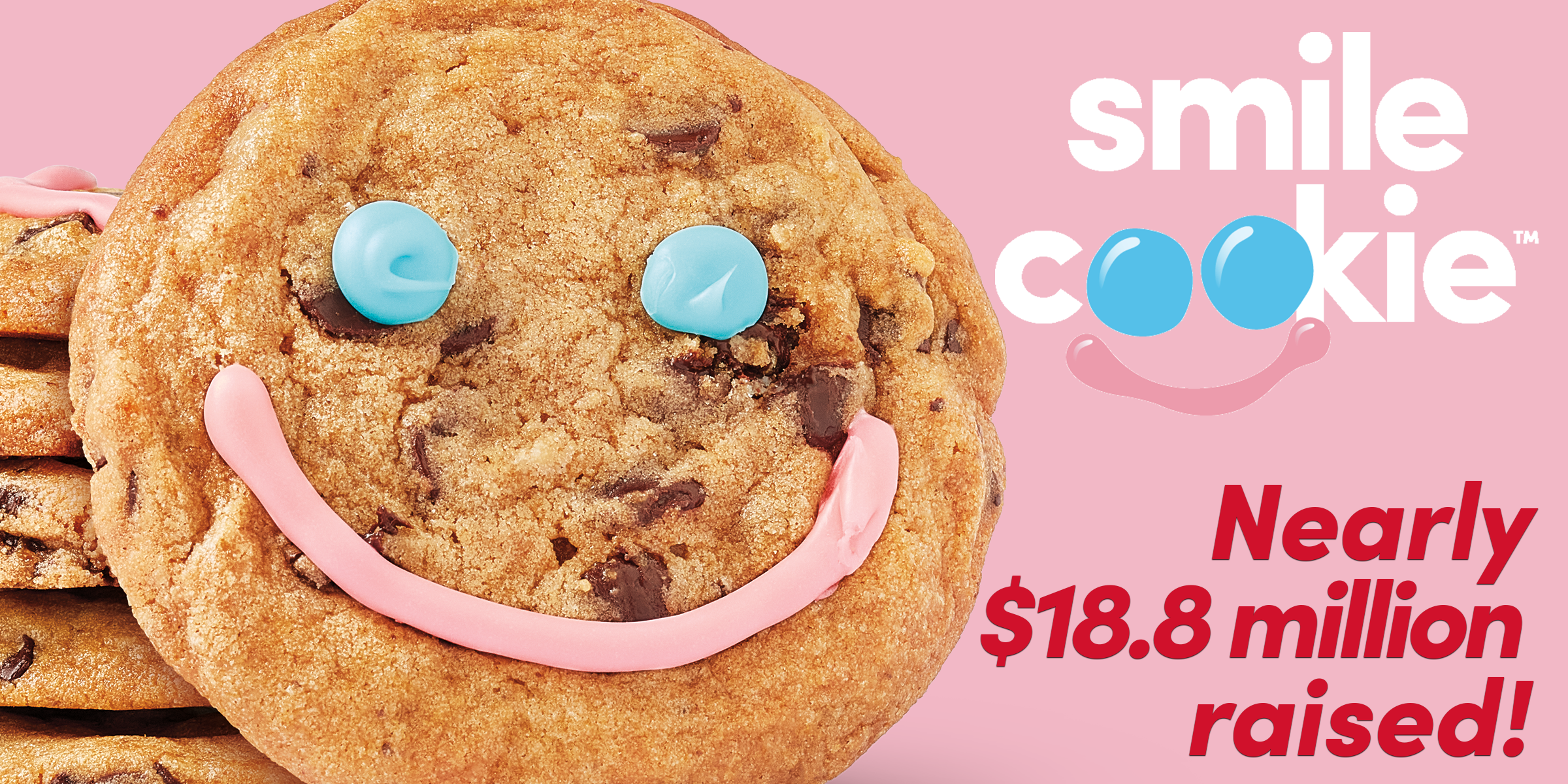 Smile Cookie campaign raised nearly $18.8 million this year across